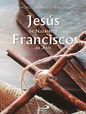 cover image of Jesús de Nazaret y Francisco de Asís